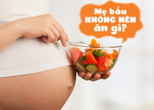 Bà bầu 3 tháng đầu thai kỳ nên kiêng ăn gì?